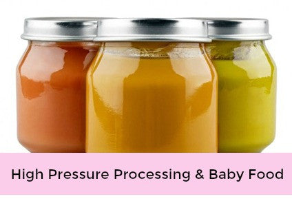 High Pressure Processing and Baby Food